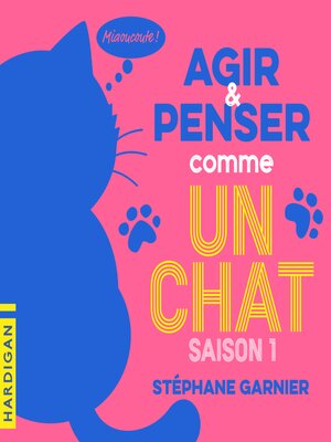 cover image of Agir et penser comme un chat--Saison 1